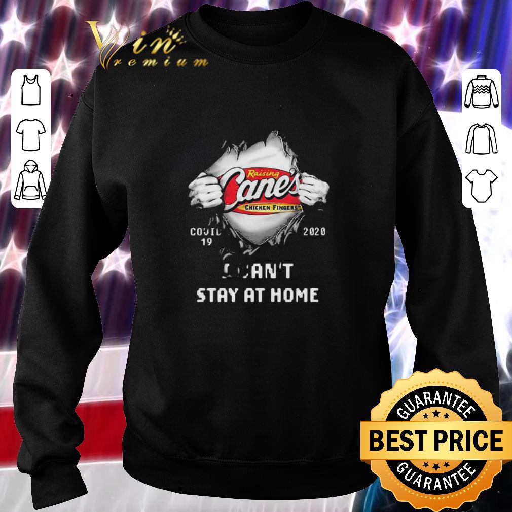 Awesome Raising Cane's Chicken Fingers Covid-19 2020 I can’t stay at home shirt