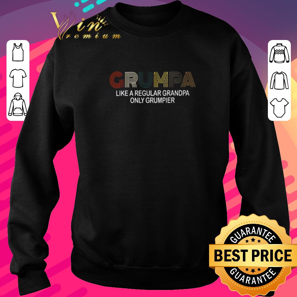 Original Grumpa Like Regular Grandpa Only Grumpier Vintage shirt