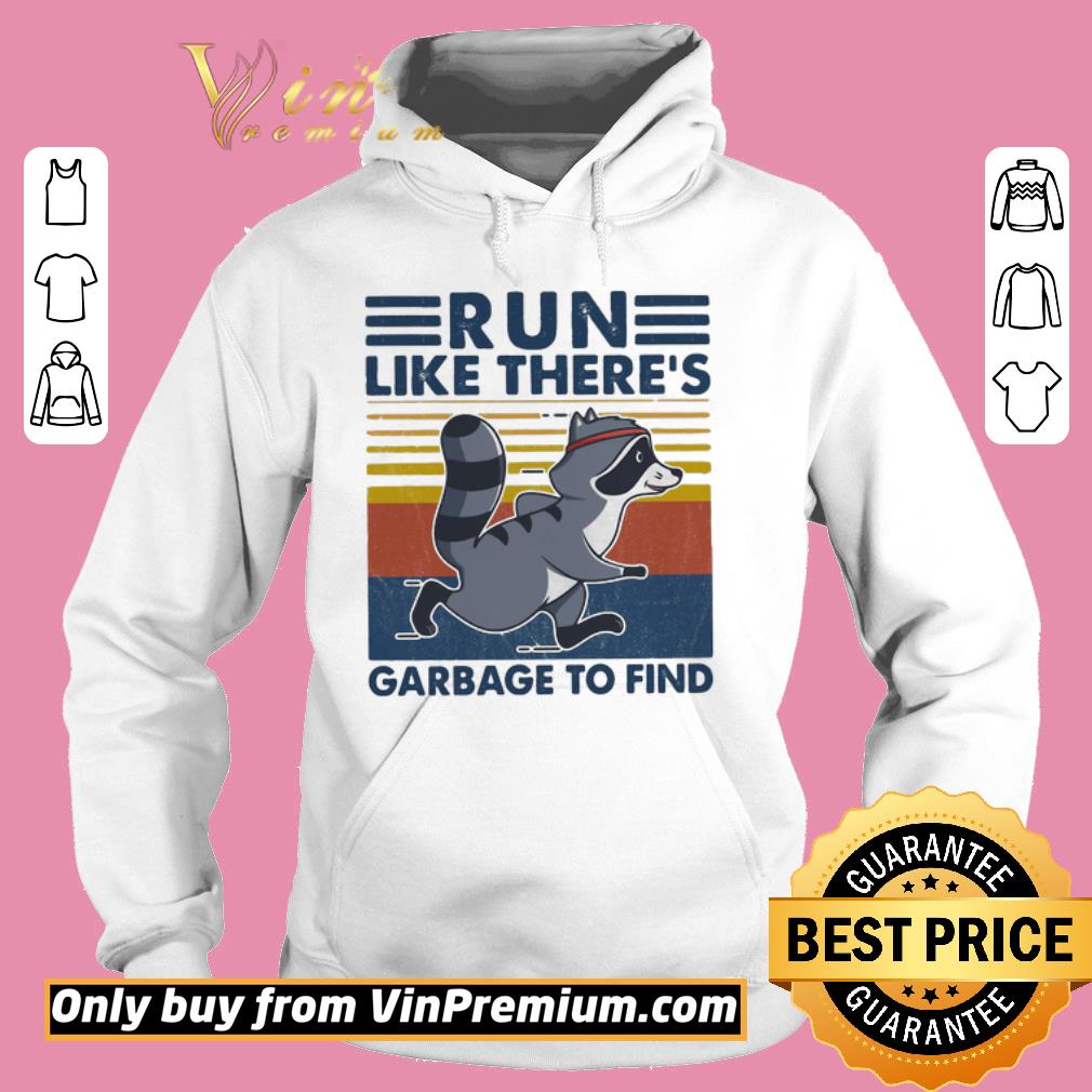 Pretty Raccoon Run Like There’s Garbage To Find Vintage Retro shirt