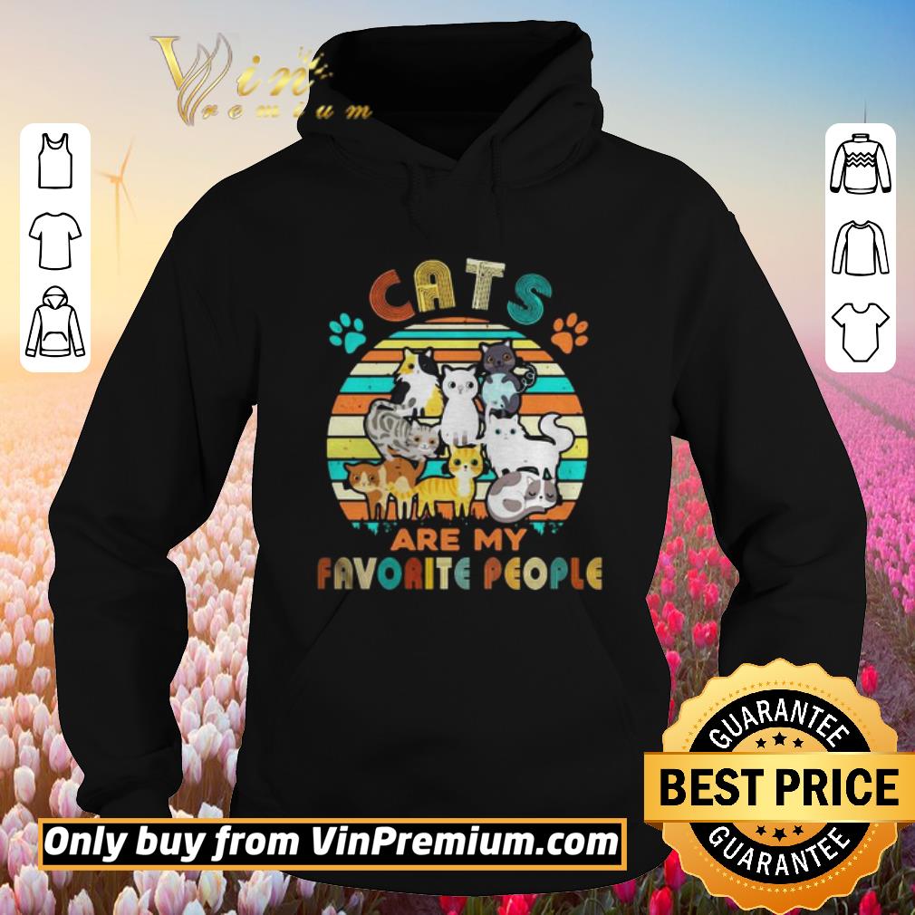 Hot Funny Cats Are My Favorite People Vintage shirt 6 Hot Funny Cats Are My Favorite People Vintage shirt