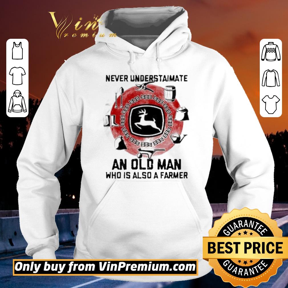 Awesome Never underestimate an old man who is also a Farmer shirt