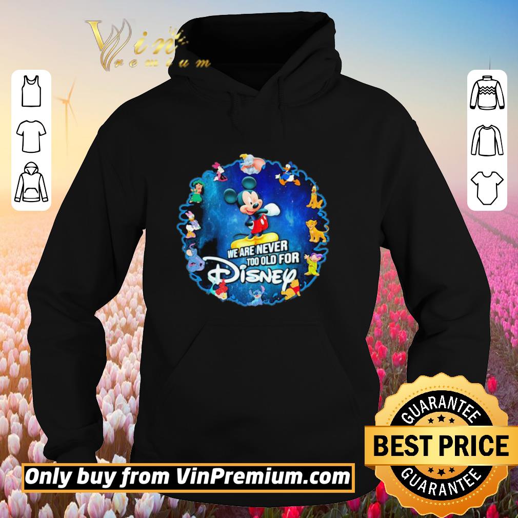 Hot Mickey mouse we are never too old for disney 2020 shirt 6 Hot Mickey mouse we are never too old for disney 2020 shirt