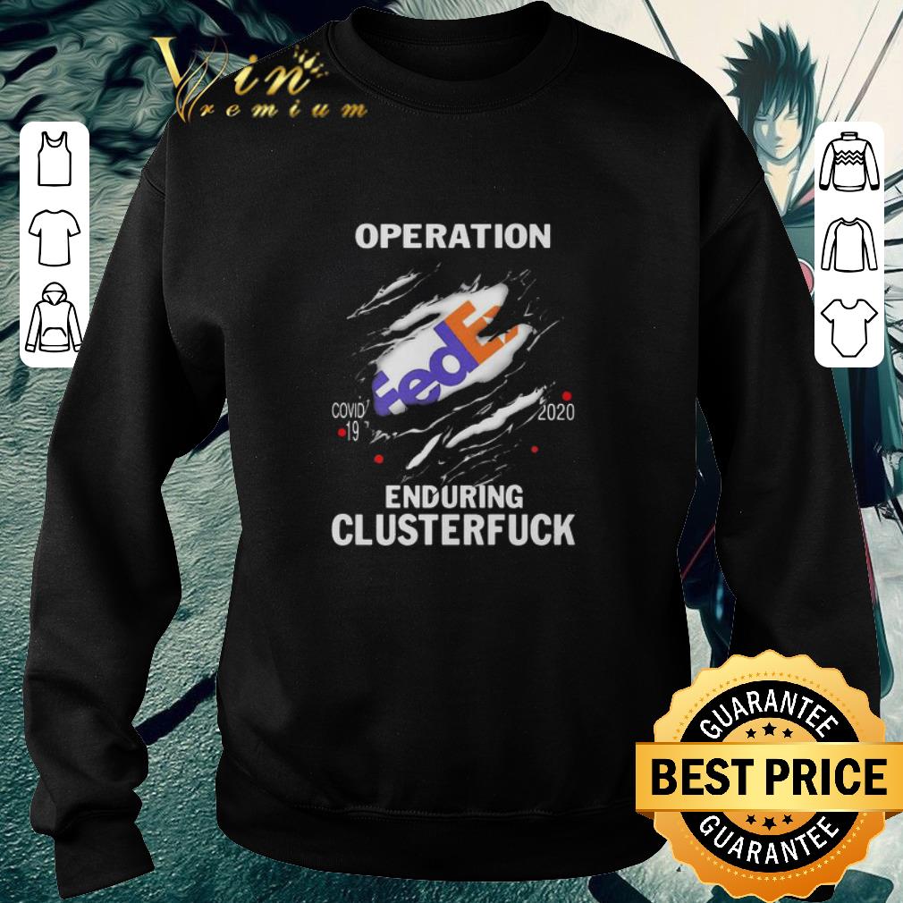 Official Operation FedEx Covid-19 2020 Enduring Clusterfuck shirt