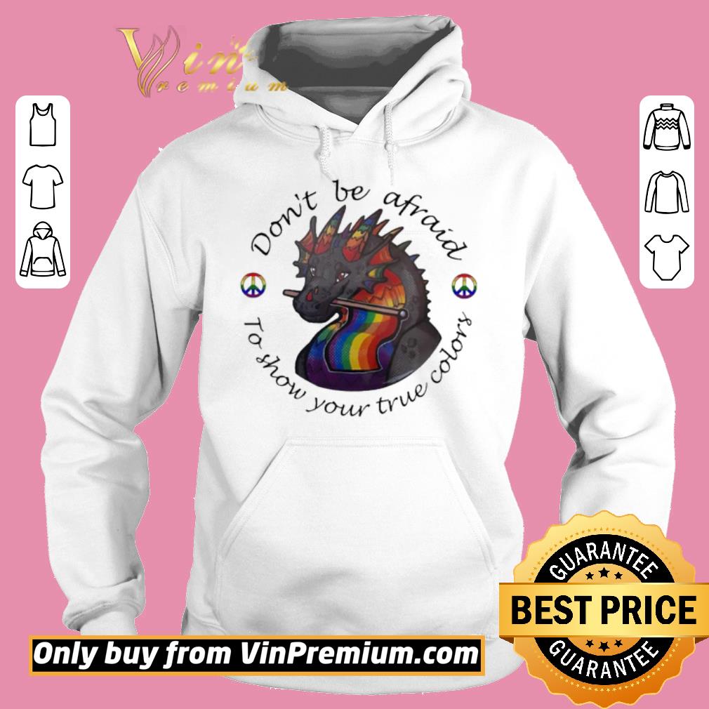 Hot Dragon hippie don’t be afraid to show your true colors shirt 6 Hot Dragon hippie don’t be afraid to show your true colors shirt