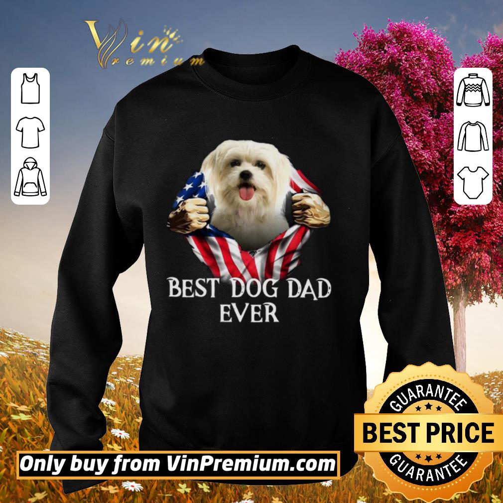 Hot Blood Inside Me Flat Maltese Dog American Flag Best Dog Dad Ever shirt 6 Hot Blood Inside Me Flat Maltese Dog American Flag Best Dog Dad Ever shirt