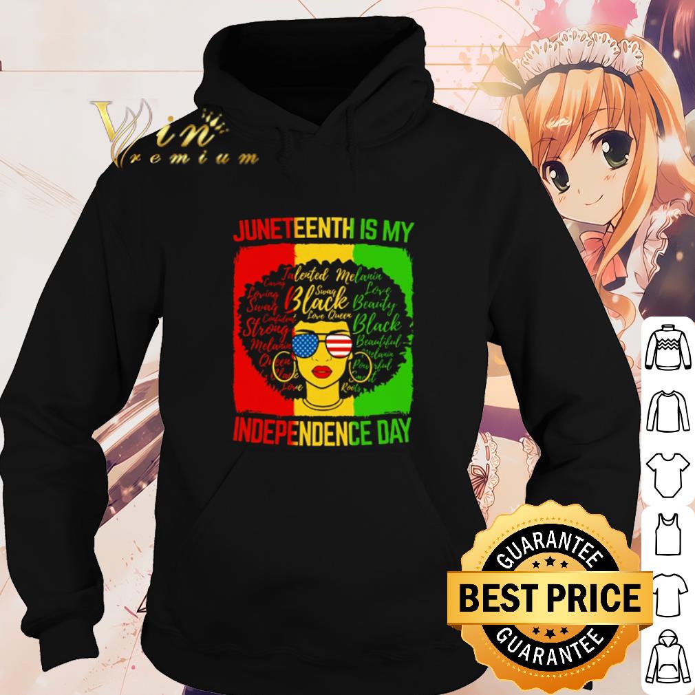 Cool Black Women Juneteenth Is My Independence Day shirt 6 Cool Black Women Juneteenth Is My Independence Day shirt