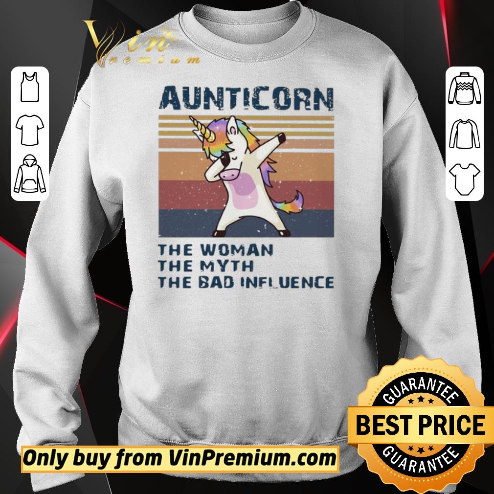 Awesome Unicorn Dabbing Aunticorn The Woman The Myth The Bad Influence Vintage shirt 3