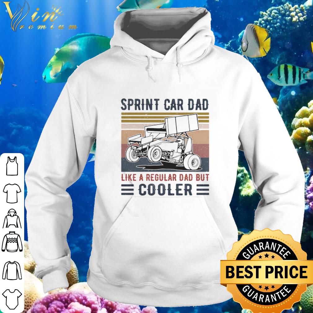 Official Vintage Sprint Car Dad Like A Regular Dad But Cooler shirt 6 Official Vintage Sprint Car Dad Like A Regular Dad But Cooler shirt