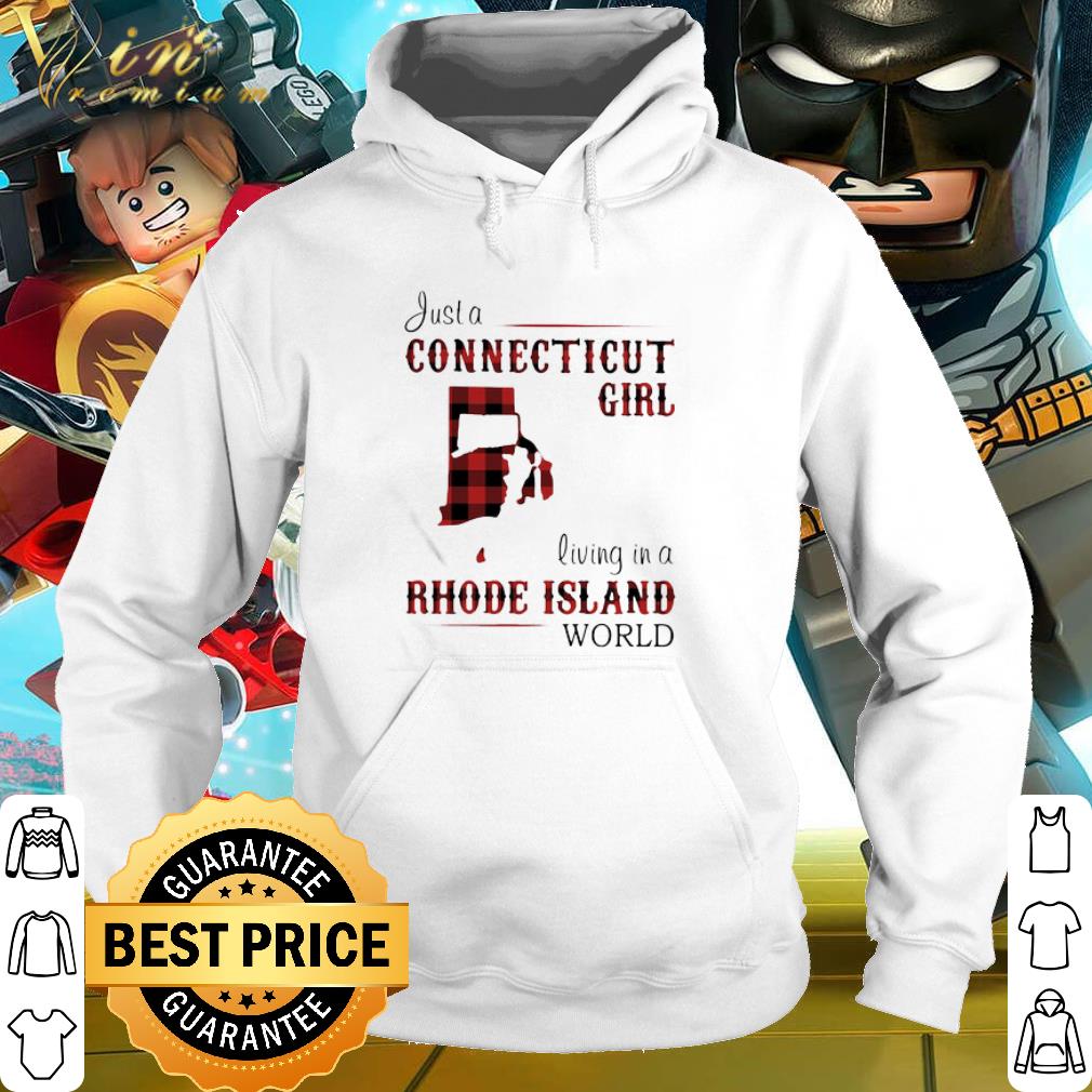 Original Just A Connecticut Girl Living In A Rhode Island World shirt 6 Original Just A Connecticut Girl Living In A Rhode Island World shirt
