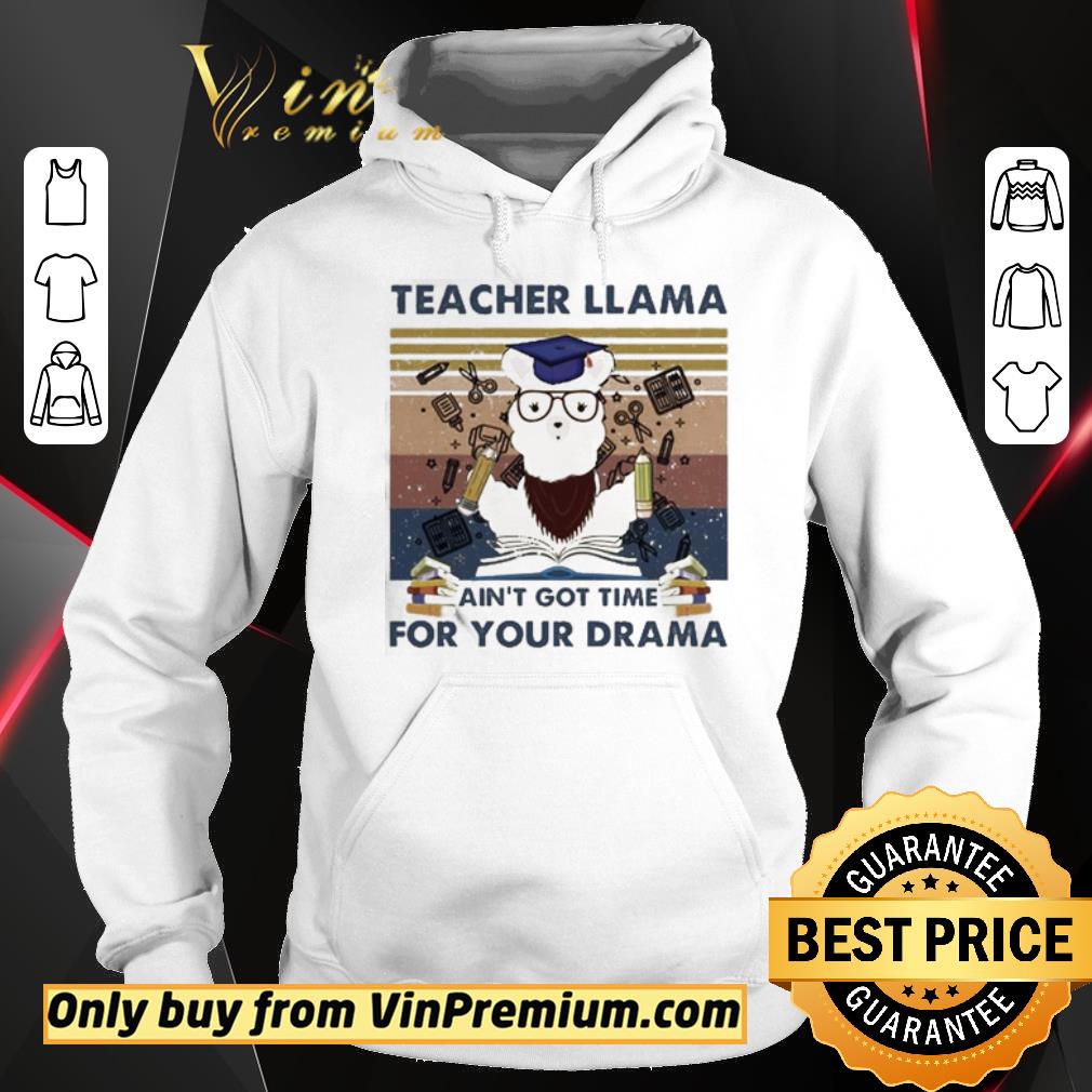 Pretty Teacher Llama ain’t got time for your drama vintage shirt