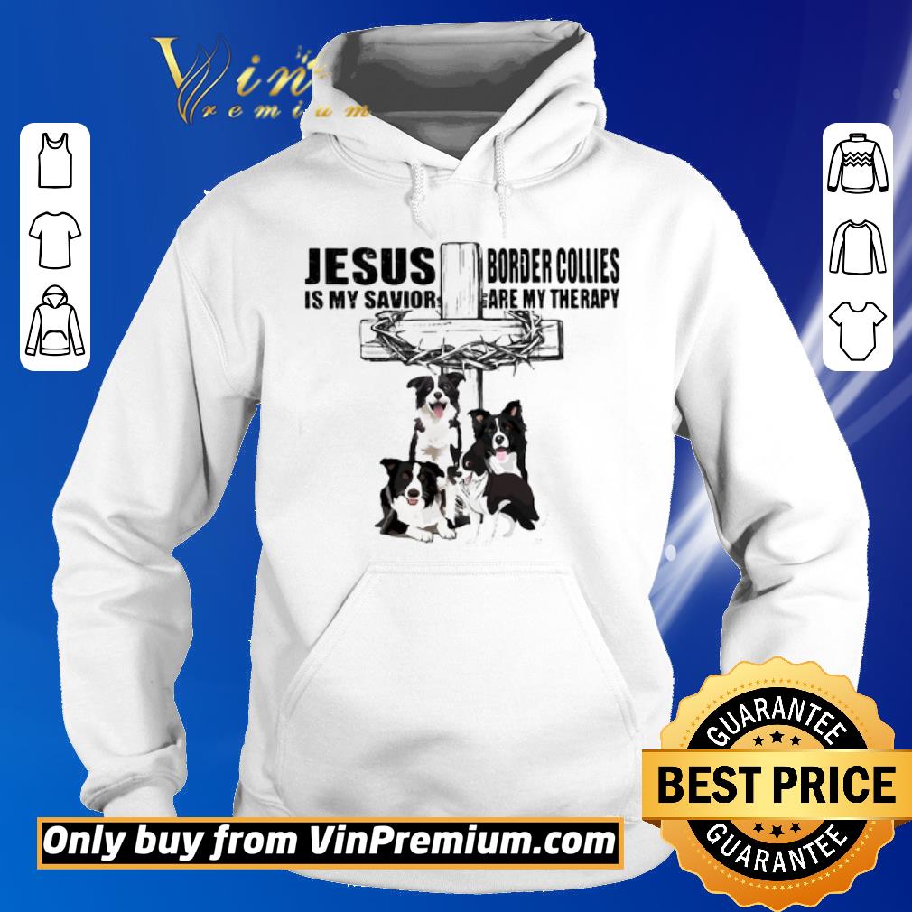 Awesome Jesus Is My Savior Border Collies Are My Therapy Cross Crown Of Thorns Dog shirt