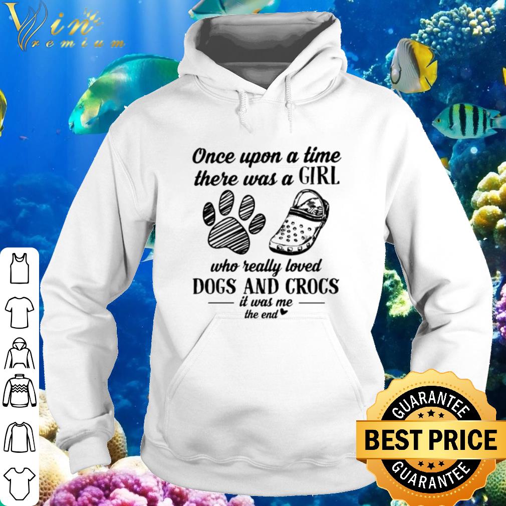 Best Once Upon A Title There Was A Girl Who Really Loved Paw Dogs And Crocs shirt 6 Best Once Upon A Title There Was A Girl Who Really Loved Paw Dogs And Crocs shirt