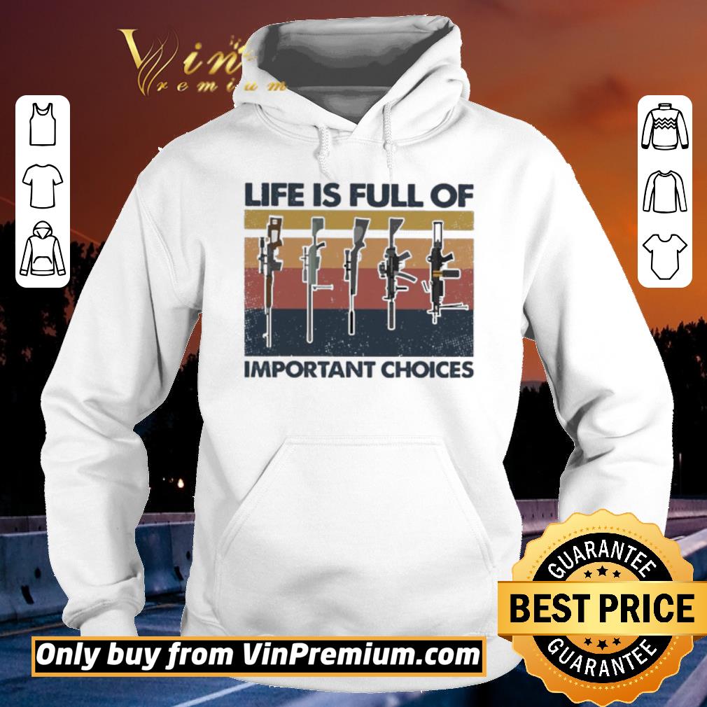 Hot Gun Life is full of important choices vintage shirt 2 Hot Gun Life is full of important choices vintage shirt