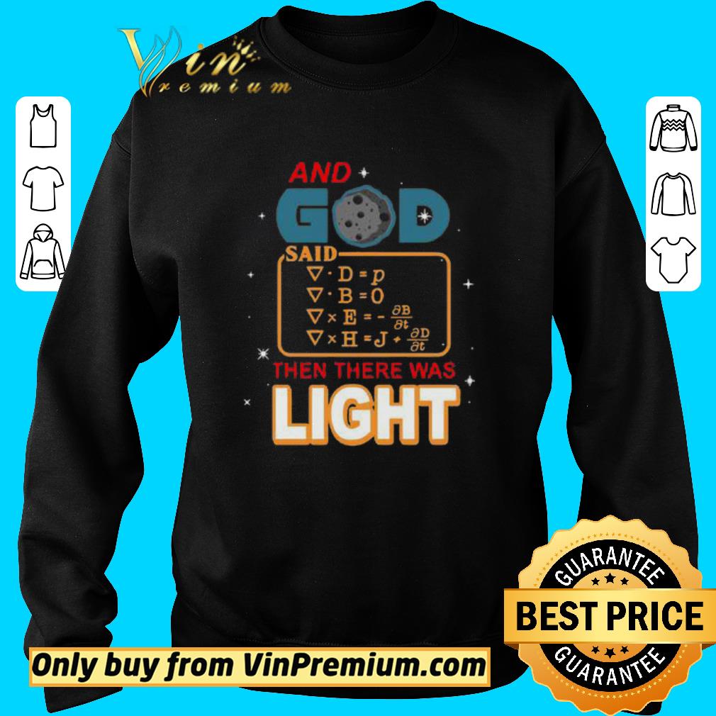 Awesome And God said then there was light shirt