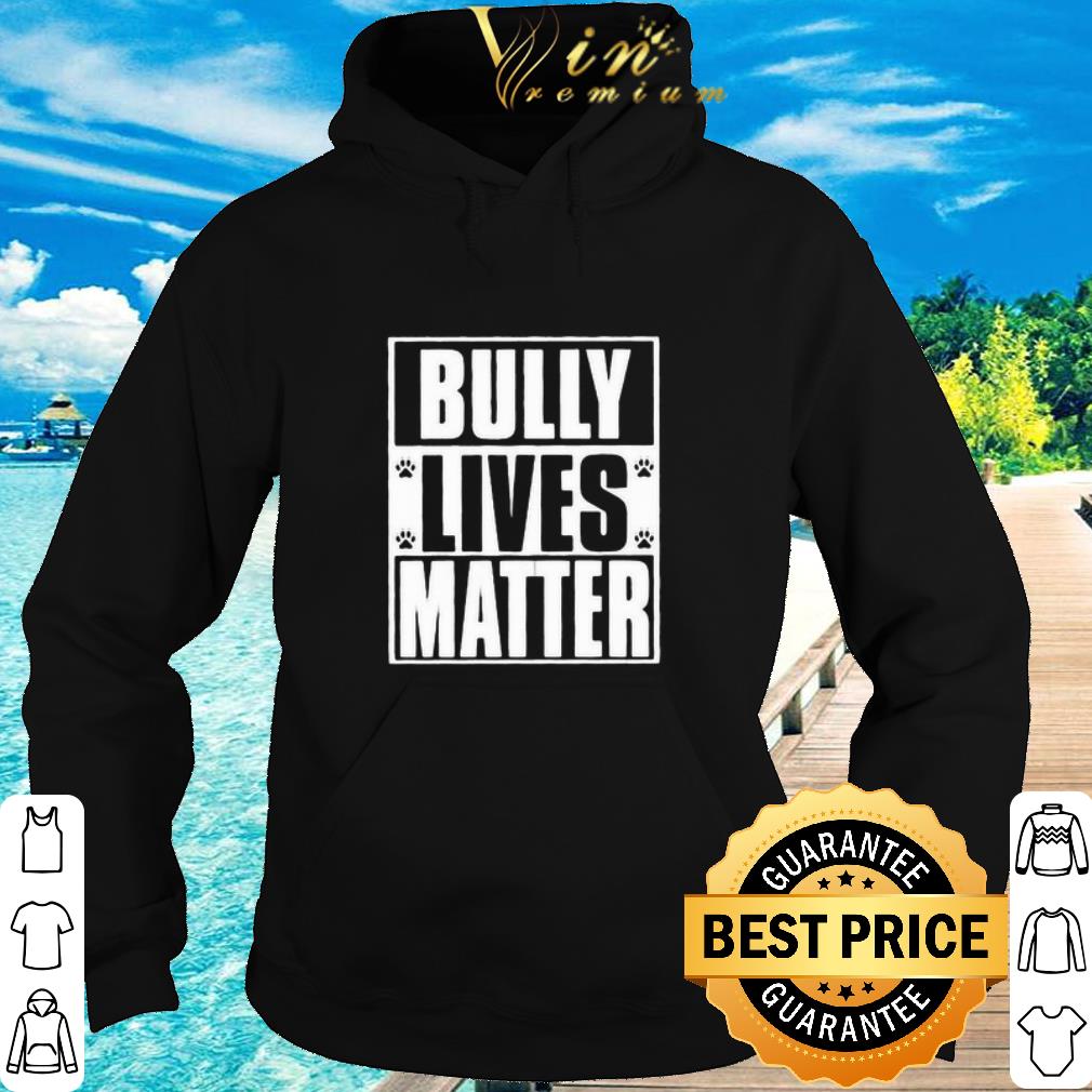 Pretty Bully Lives Matter Paws Black Lives Matter shirt