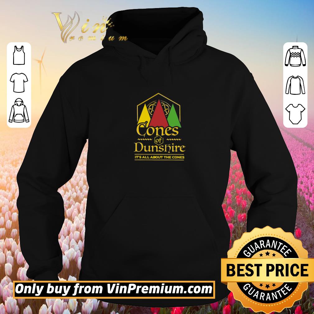 Top Cones Of Dunshire It's All About The Cones shirt 6 Top Cones Of Dunshire It's All About The Cones shirt