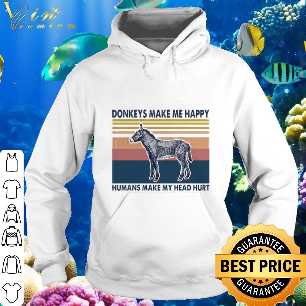 Cool Vintage Donkeys Make Me Happy Humans Make My Head Hurt shirt
