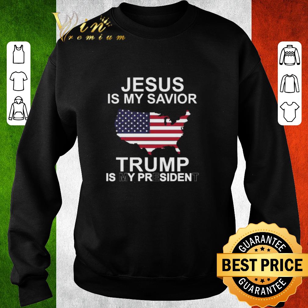 Official Jesus is my Savior Trump is my President Flag shirt