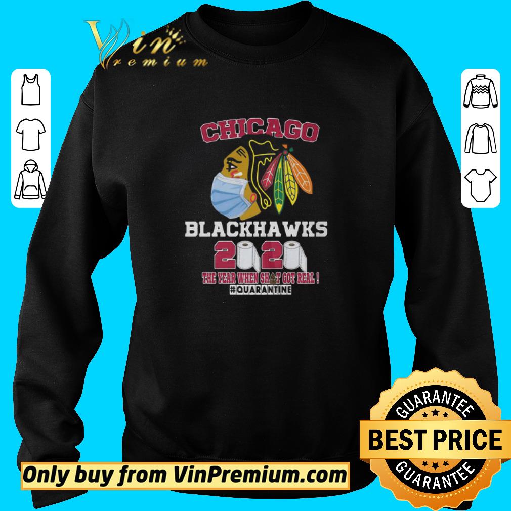 Hot Chicago Blackhawks 2020 The Year When Shit Got Real Quarantine Coronavirus shirt
