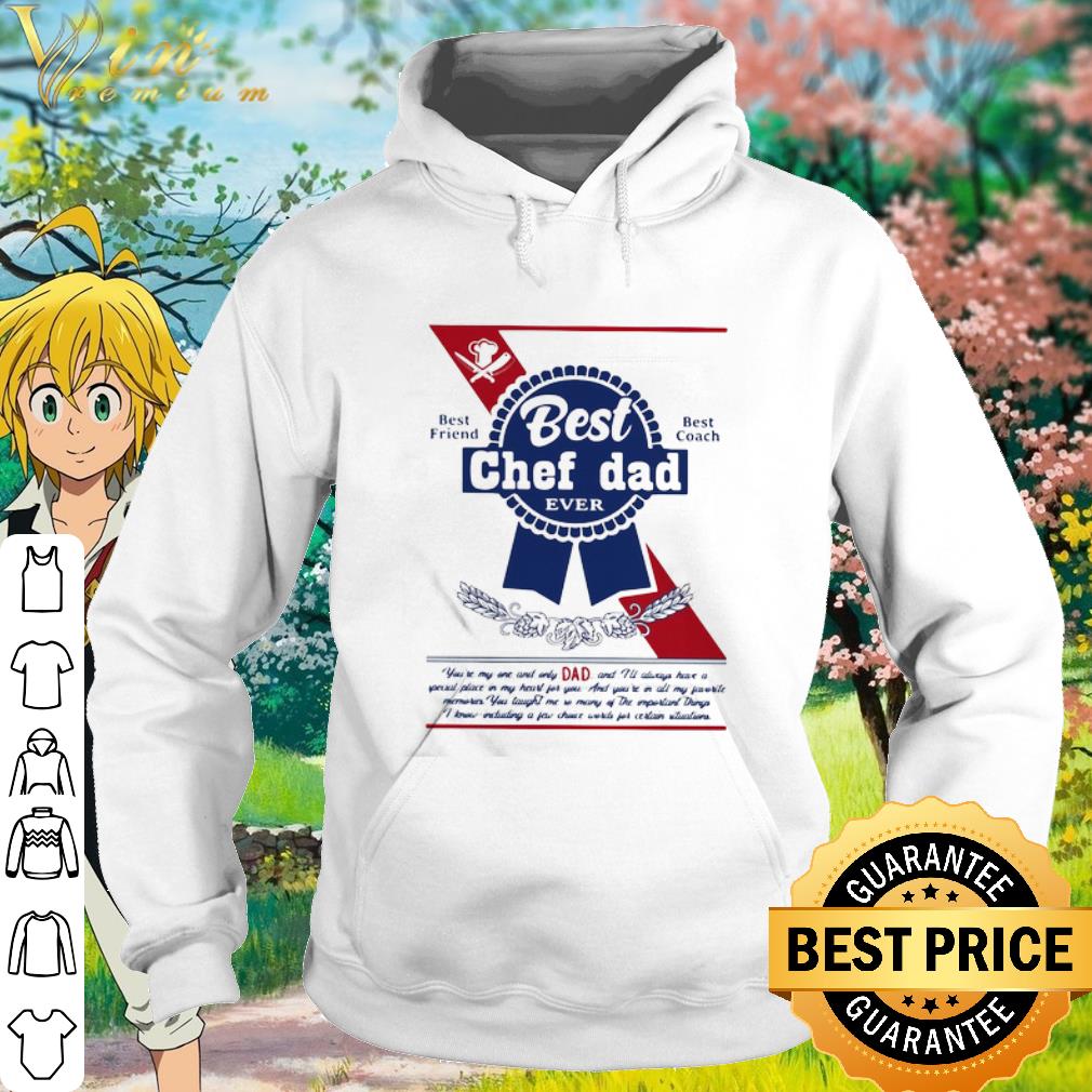 Cool Best Chef Dad Ever Best Friend Best Coach Father's Day shirt