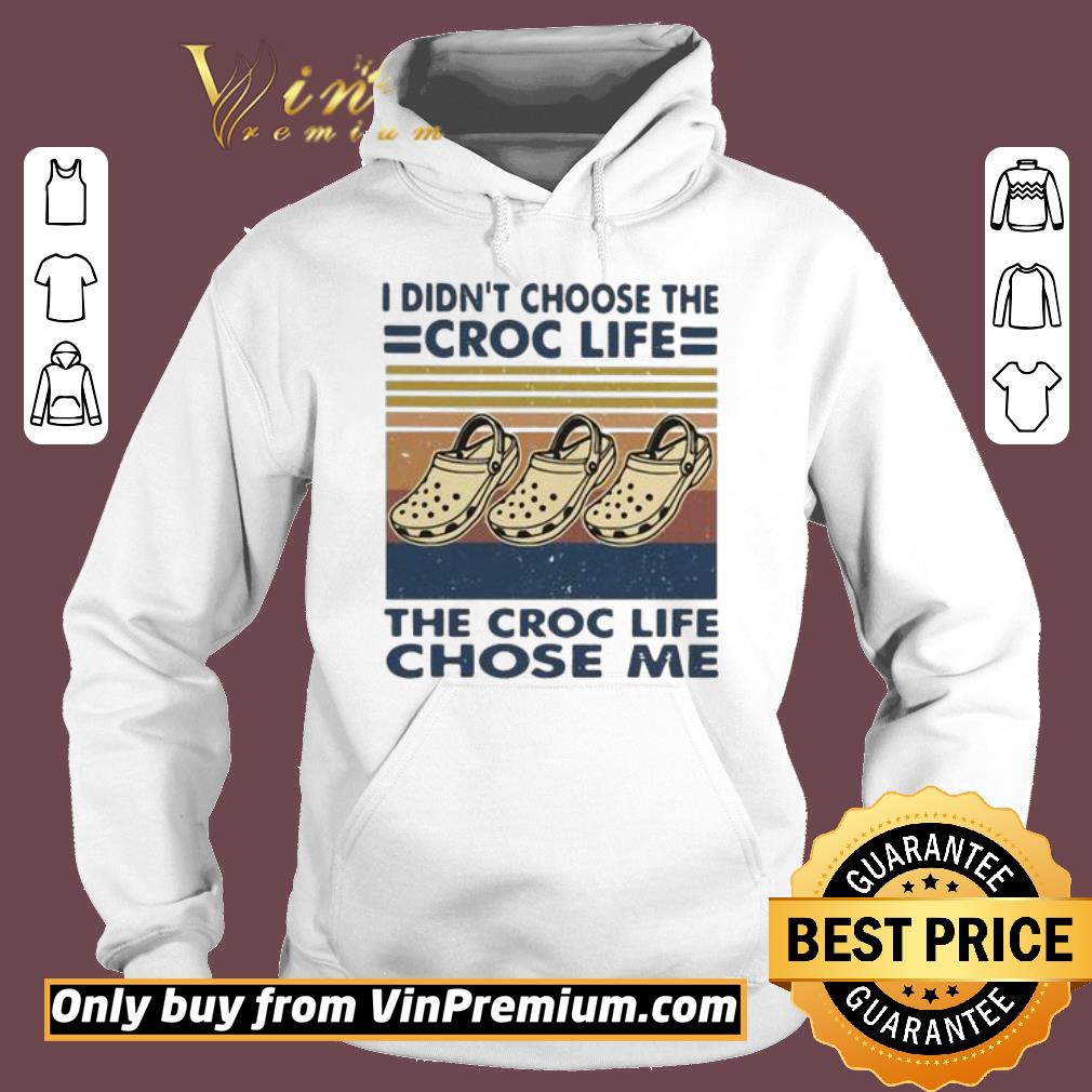 Awesome Vintage I didn’t choose the croc life the croc life chose me best black shirt