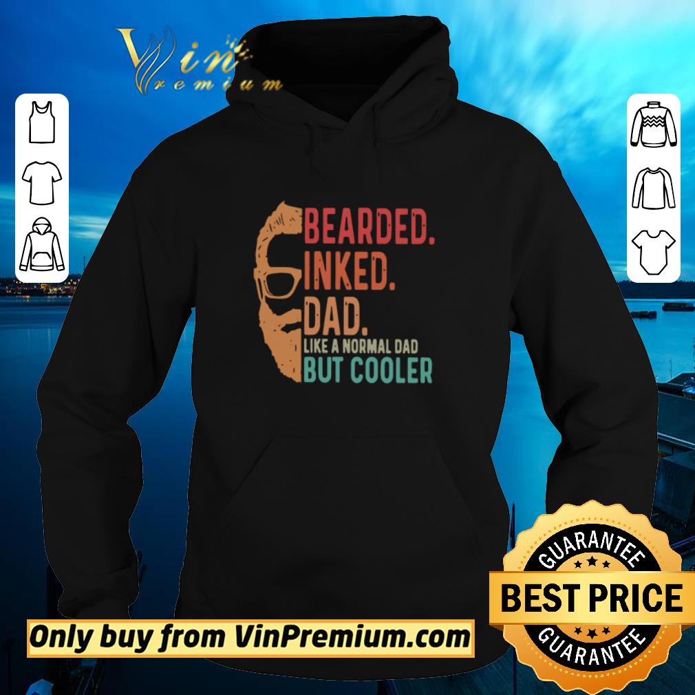Pretty Bearded Inked Dad Like A Normal Dad But Cooler shirt
