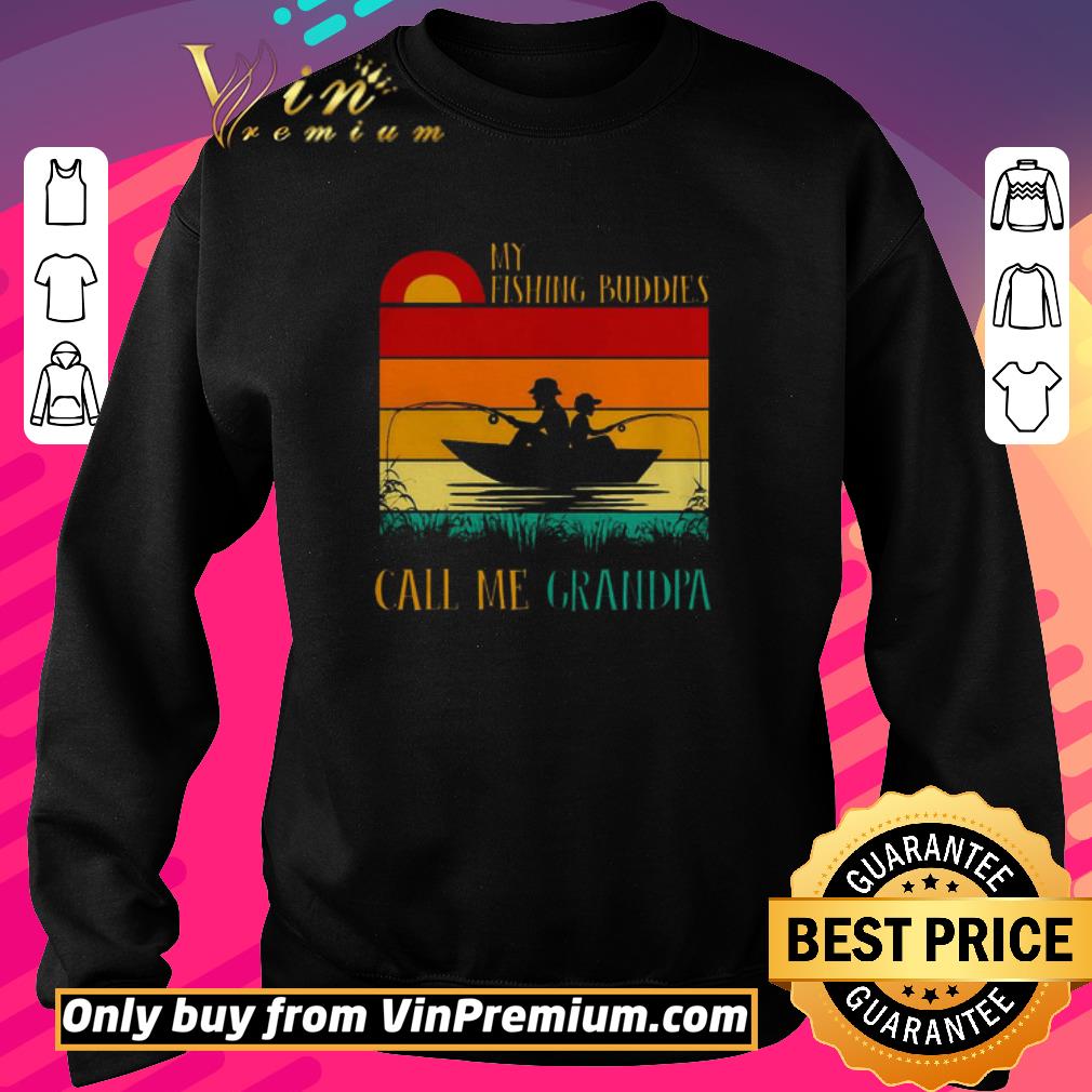 Original My fishing buddies call me grandpa vintage shirt 6 Original My fishing buddies call me grandpa vintage shirt