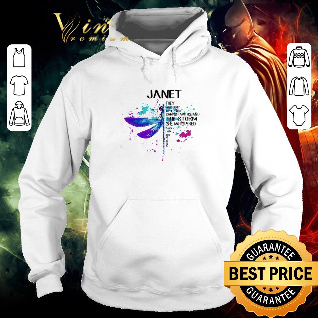 Official Dragonfly Janet They Whispered To Her You Cannot Withstand The Storm shirt