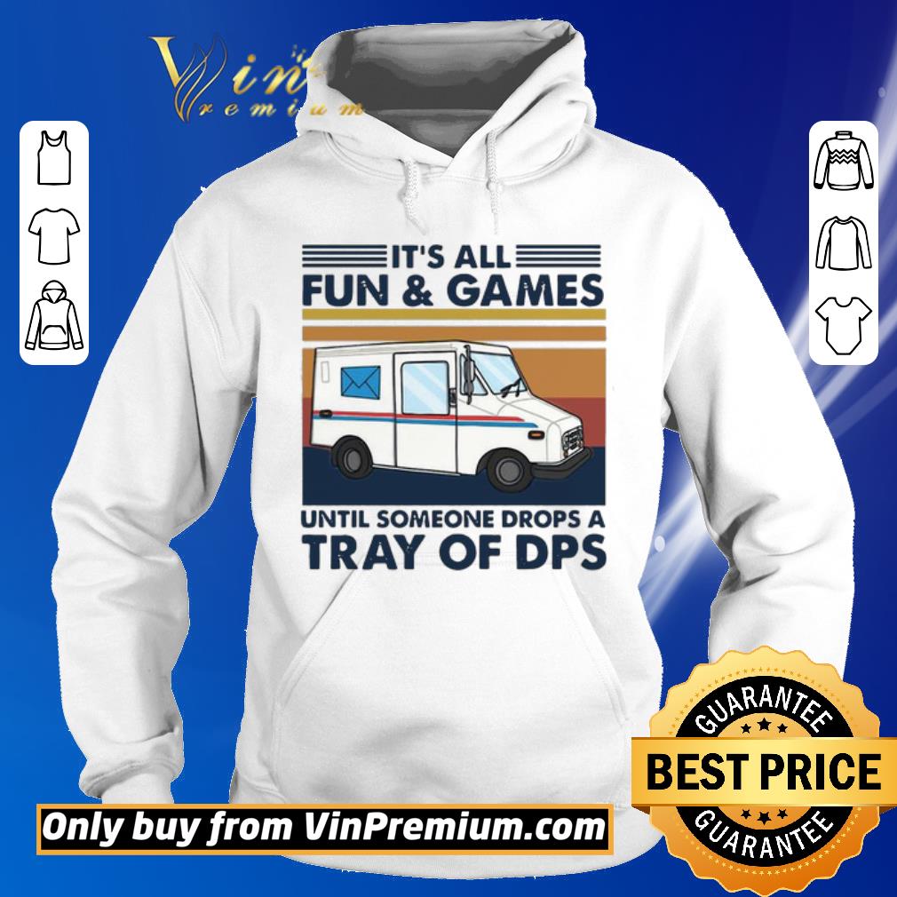 Awesome It’s All Fun And Games Until Someone Drops A Tray Of Dps Vintage shirt 6 Awesome It’s All Fun And Games Until Someone Drops A Tray Of Dps Vintage shirt