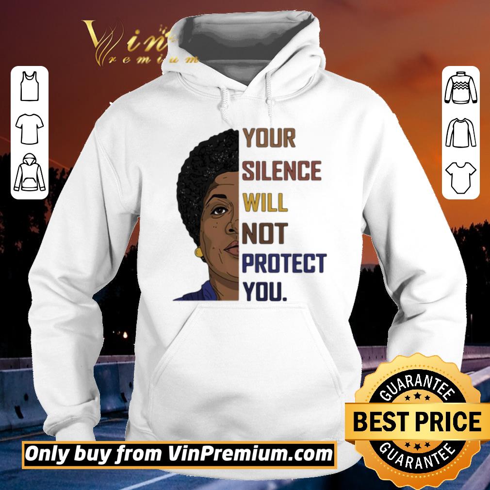 Pretty Your Silence Will Not Protect You Women shirt 6 Pretty Your Silence Will Not Protect You Women shirt