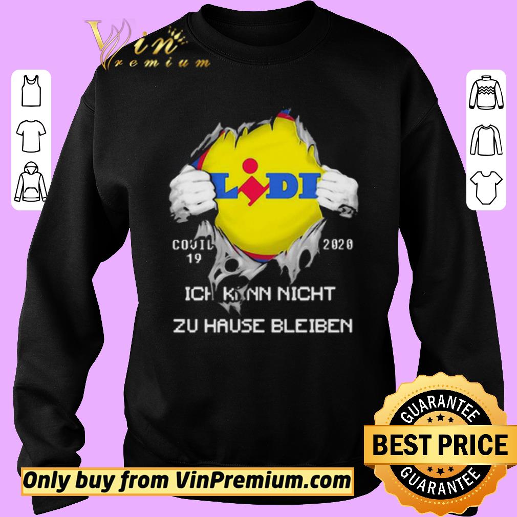 Top Lidl Insides Me Covid-19 2020 Ich Kann Nicht Zu Hause Bleiben shirt