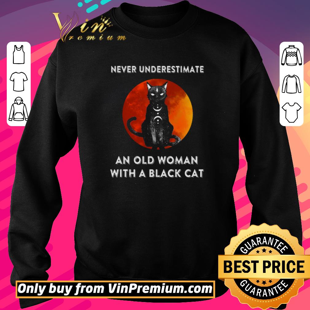 Hot Never Underestimate An Old Woman With A Black Cat shirt