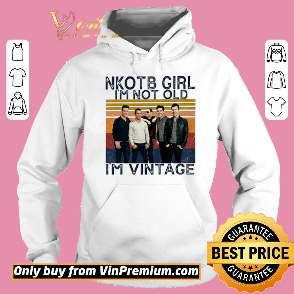 Awesome Nkotb Girl I’m Not Old I’m Vintage shirt