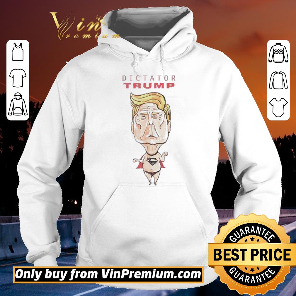 Dictator Trump Superman shirt