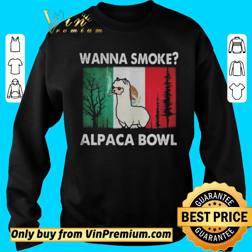 Awesome Wanna smoke alpaca bowl shirt