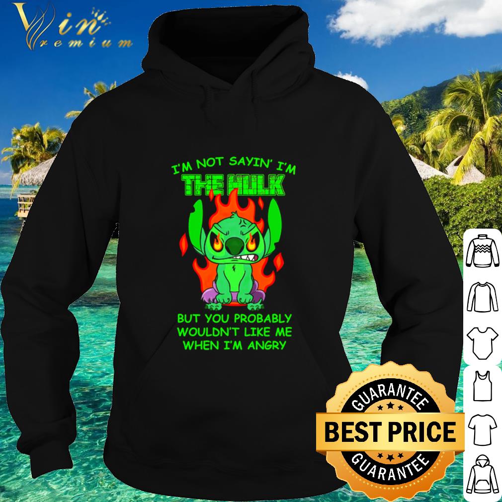 Official Disney Stitch I’m Not Sayin’ I’m The Hulk But You Probably shirt 2 Official Disney Stitch I’m Not Sayin’ I’m The Hulk But You Probably shirt