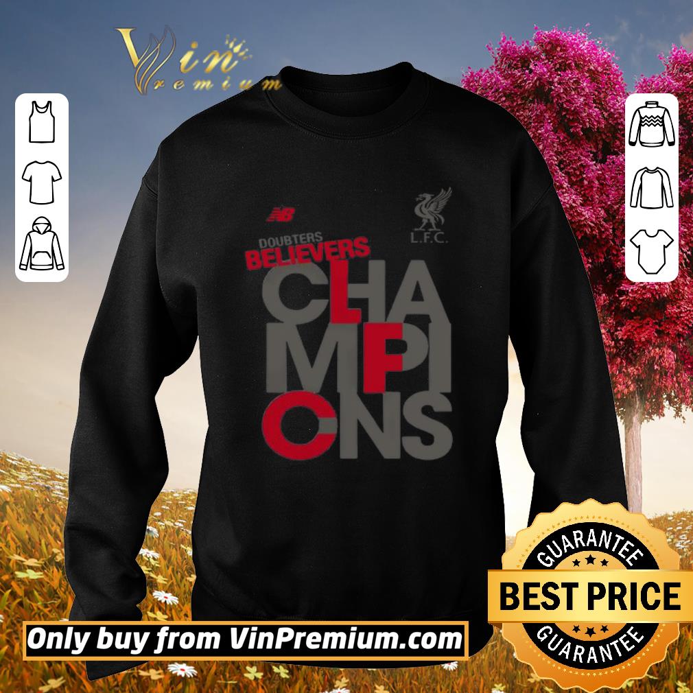 Hot Liverpool Fc Nb Adults Doubters Believers Champions shirt 2 Hot Liverpool Fc Nb Adults Doubters Believers Champions shirt