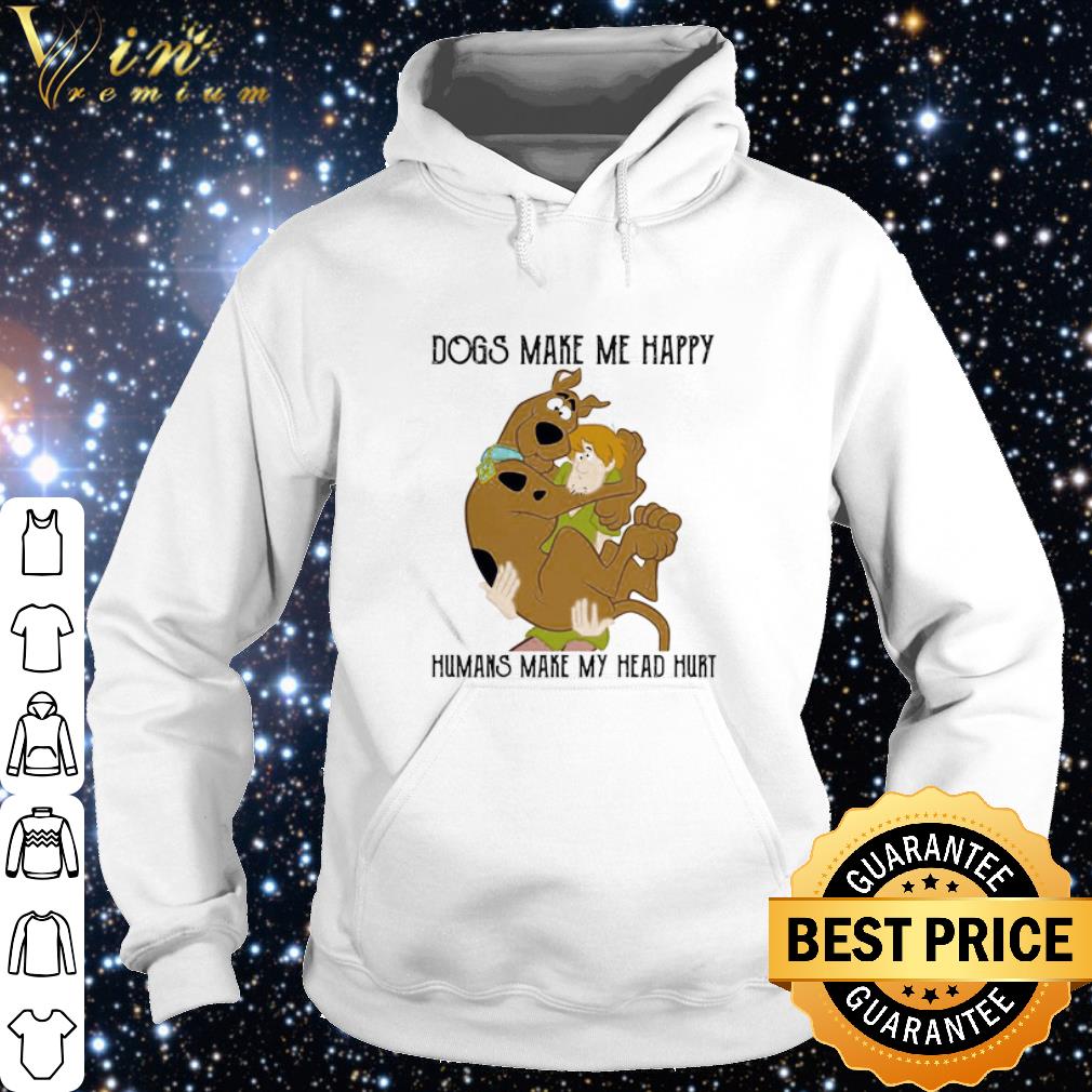 Official Scooby Doo Scoopy & Shaggy Dogs Makes Makes Me Happy Humans shirt
