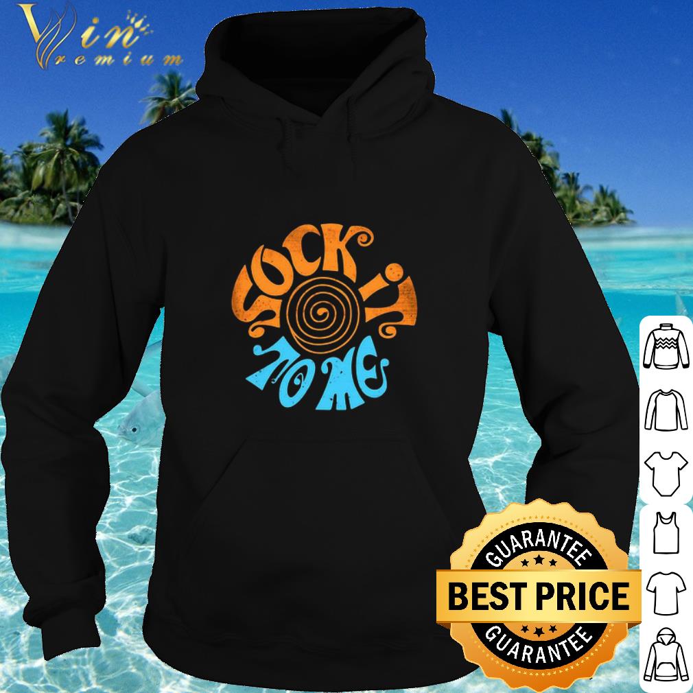 Premium Sock it to me vintage shirt