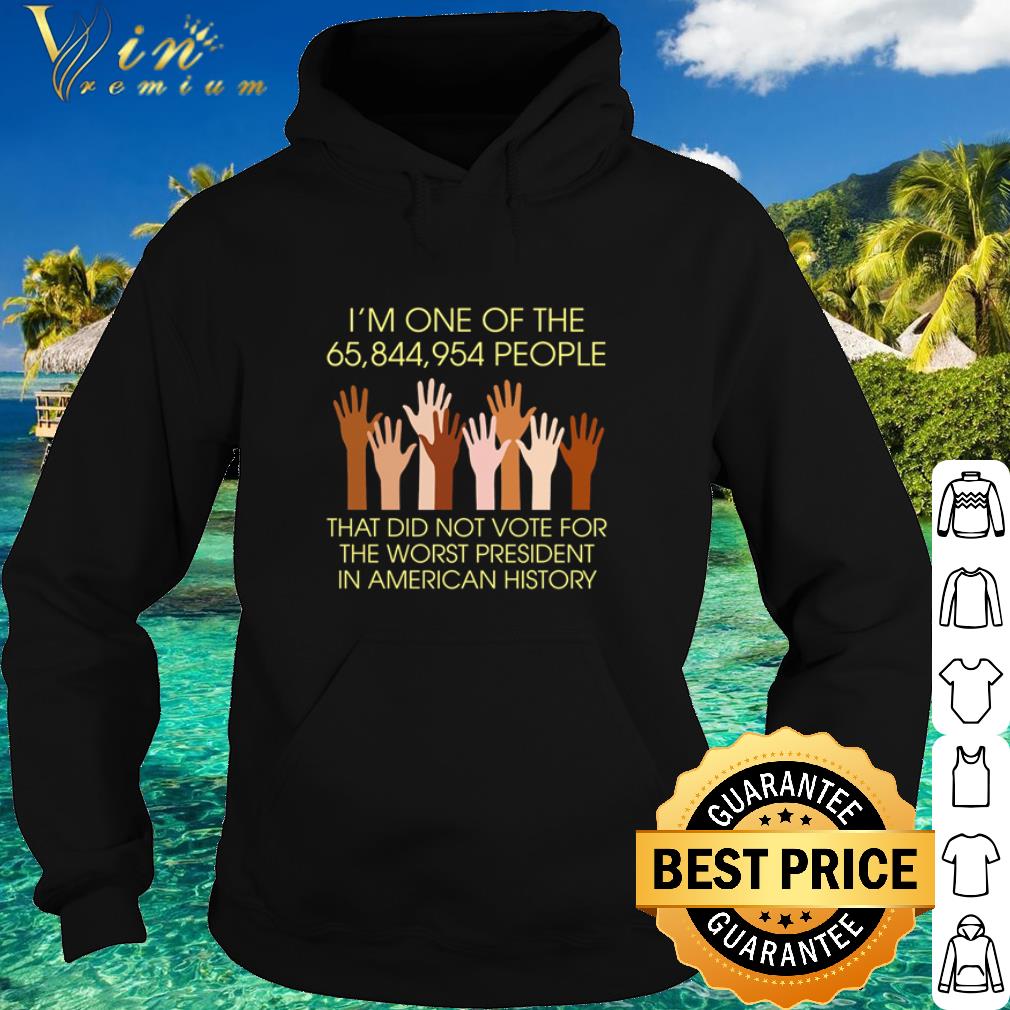Best I’m One Of The 65.844.954 People That Did Not Vote For The Worst shirt 2 Best I’m One Of The 65.844.954 People That Did Not Vote For The Worst shirt