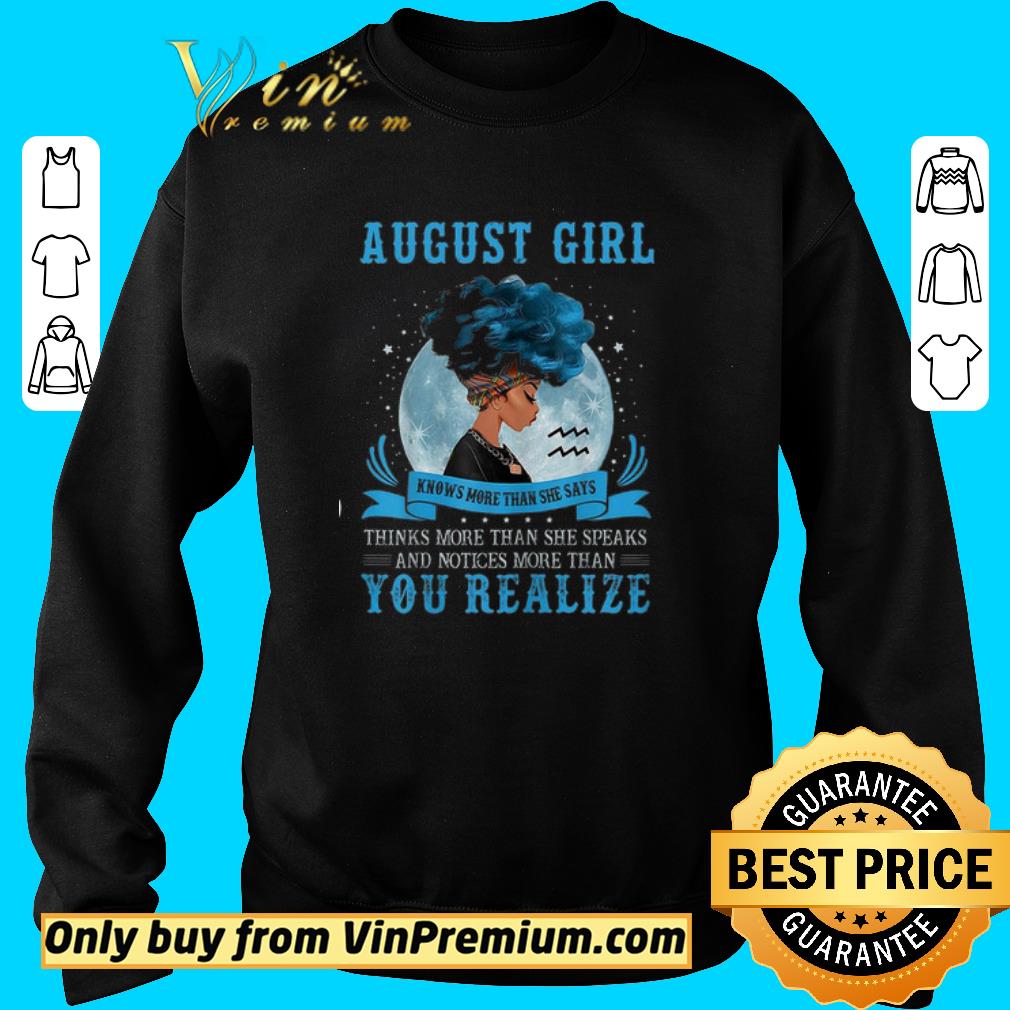 Hot Black Queen August Girl Knows More Than She Say Thanks More Than You Realize shirt 6 Hot Black Queen August Girl Knows More Than She Say Thanks More Than You Realize shirt