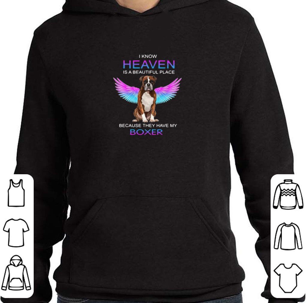 Funny I Know Heaven Is A Beautiful Place Because They Have My Boxer wings shirt