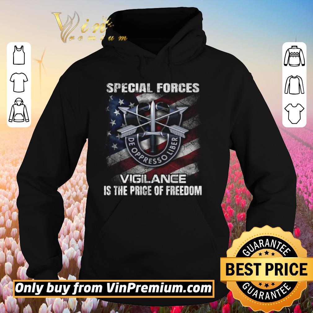 Pretty Special forces vigilance is the price of freedom american flag independence day shirt 2 Pretty Special forces vigilance is the price of freedom american flag independence day shirt
