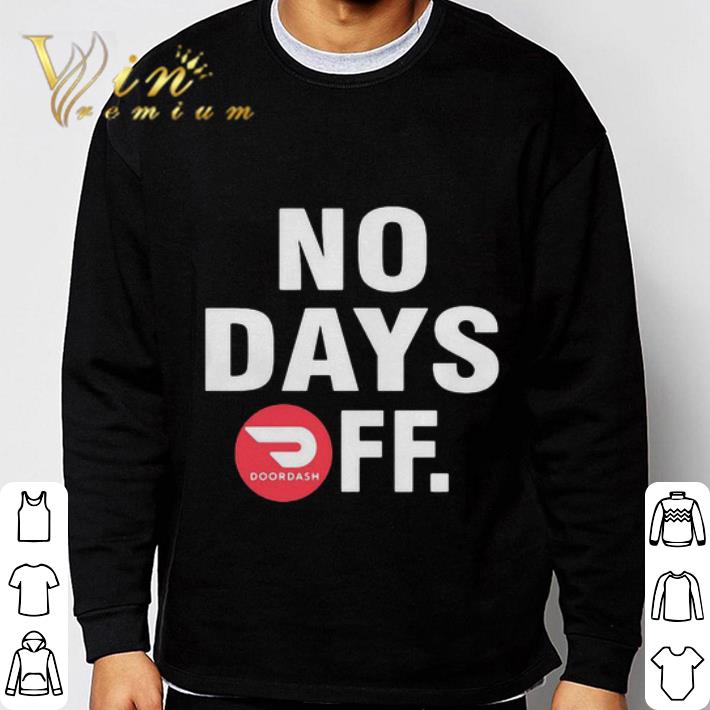 Doordash Logo No Days Off shirt