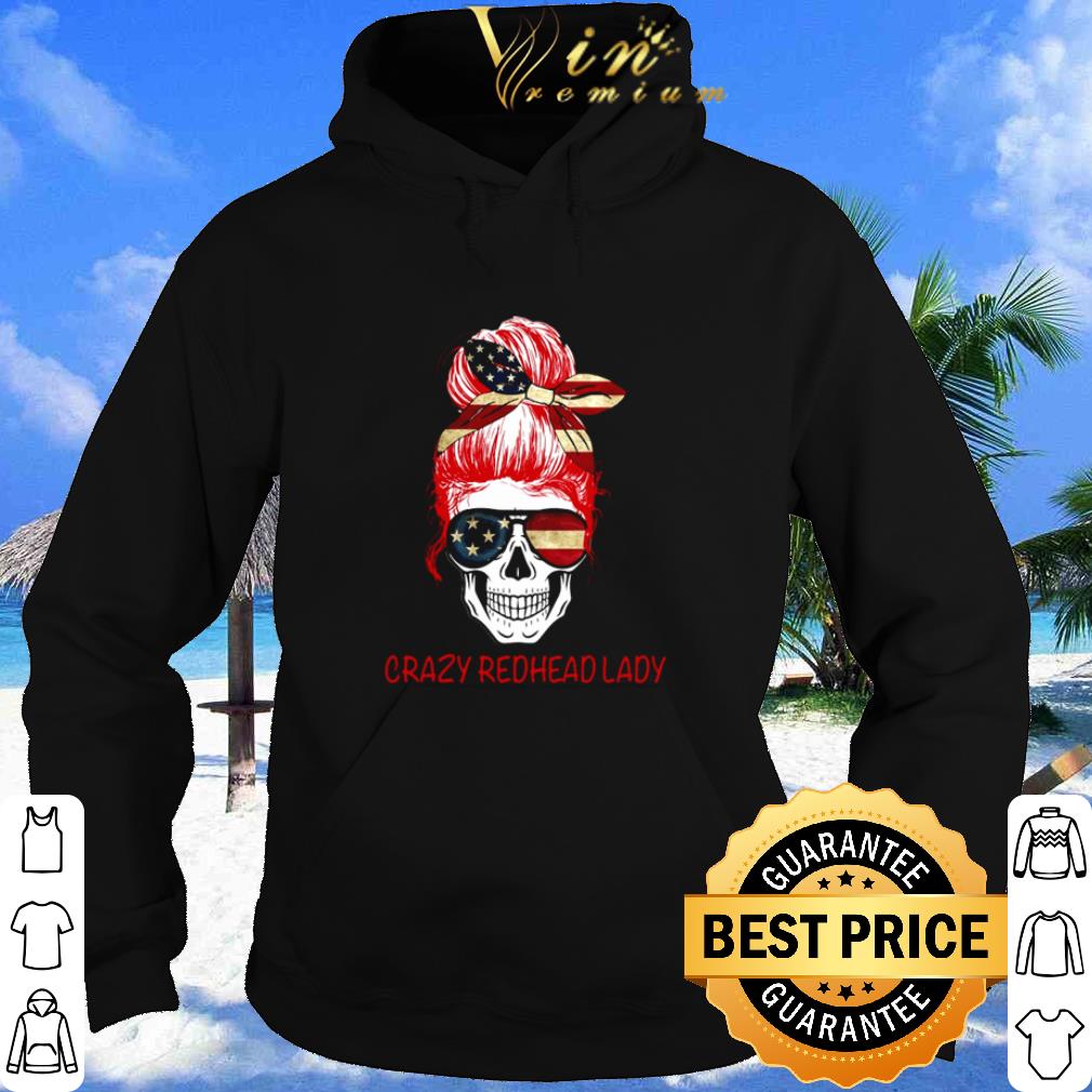 Best Crazy Redhead Lady Skull America 4th Of July Independence Day shirt