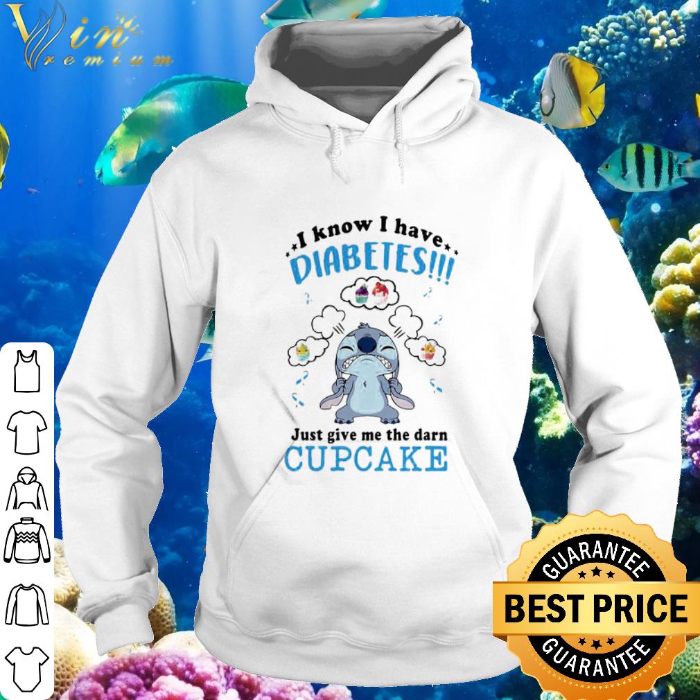 Premium Disney Stitch i know i have diabetes just give me the darn cupcake shirt