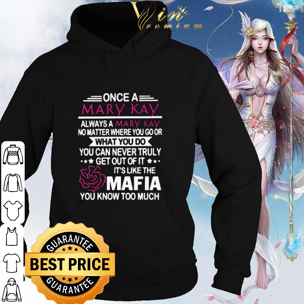 Pretty Once A Mary Kay Always A Mary Kay No Matter Where You Go shirt