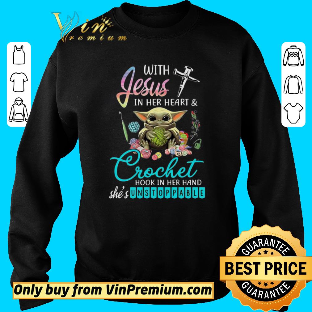 Hot Baby yoda with jesus in her heart and crochet hook in her hand she’s unstoppable shirt 2 Hot Baby yoda with jesus in her heart and crochet hook in her hand she’s unstoppable shirt