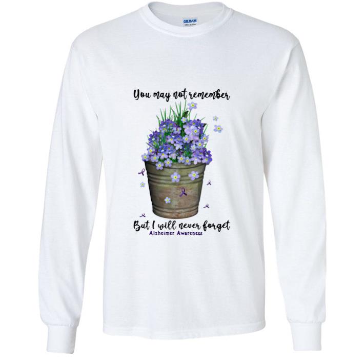 Premium You May Not Remember But I Will Never Forget Alzheimer Awareness shirt