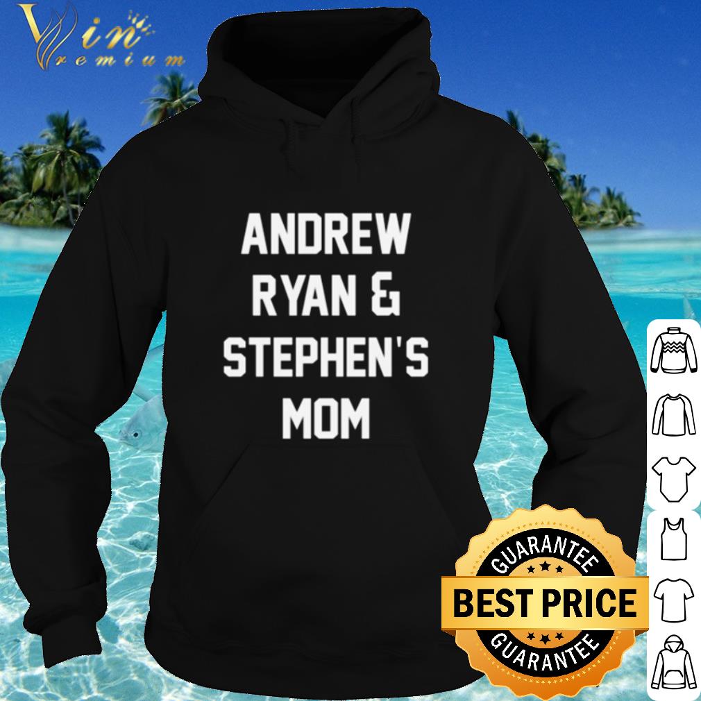 Best Andrew Ryan and Stephen’s mom shirt 2 Best Andrew Ryan and Stephen’s mom shirt